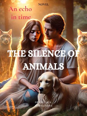 cover image of THE SILENCE OF ANIMALS